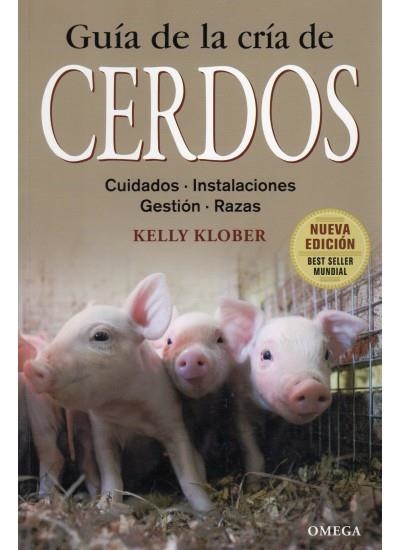 GUIA DE LA CRIA DE CERDOS (NUEVA EDICION) | 9788428215435 | KLOBER, KELLY | Llibreria La Gralla | Llibreria online de Granollers