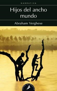 HIJOS DEL ANCHO MUNDO (LETRAS DE BOLSILLO) | 9788498383768 | VERGHESE, ABRAHAM | Llibreria La Gralla | Librería online de Granollers