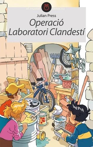 OPERACIO LABORATORI CLANDESTI (EL MUSSOL DETECTIU, 6) | 9788496726482 | PRESS, JULIAN | Llibreria La Gralla | Llibreria online de Granollers