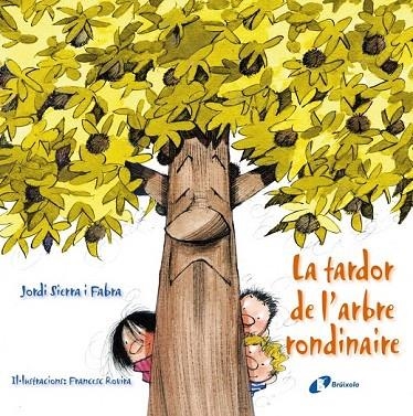 TARDOR DE L' ARBRE RONDINAIRE, LA | 9788499064864 | SIERRA I FABRA, JORDI | Llibreria La Gralla | Llibreria online de Granollers