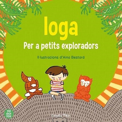 IOGA PER A PETITS EXPLORADORS | 9788415853657 | YOGUITOS, SCP | Llibreria La Gralla | Llibreria online de Granollers