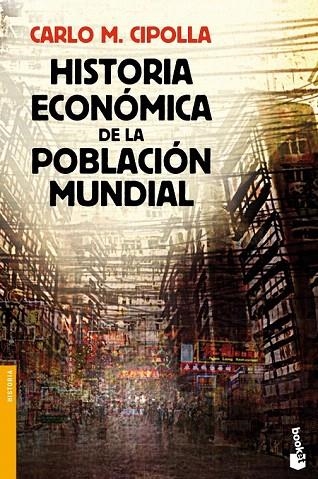 HISTORIA ECONÓMICA DE LA POBLACIÓN MUNDIAL (BOOKET) | 9788408119326 | CIPOLLA, CARLO M. | Llibreria La Gralla | Librería online de Granollers