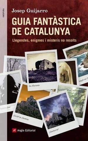 GUIA FANTÀSTICA DE CATALUNYA | 9788415695400 | GUIJARRO TRIADÓ, JOSEP | Llibreria La Gralla | Llibreria online de Granollers