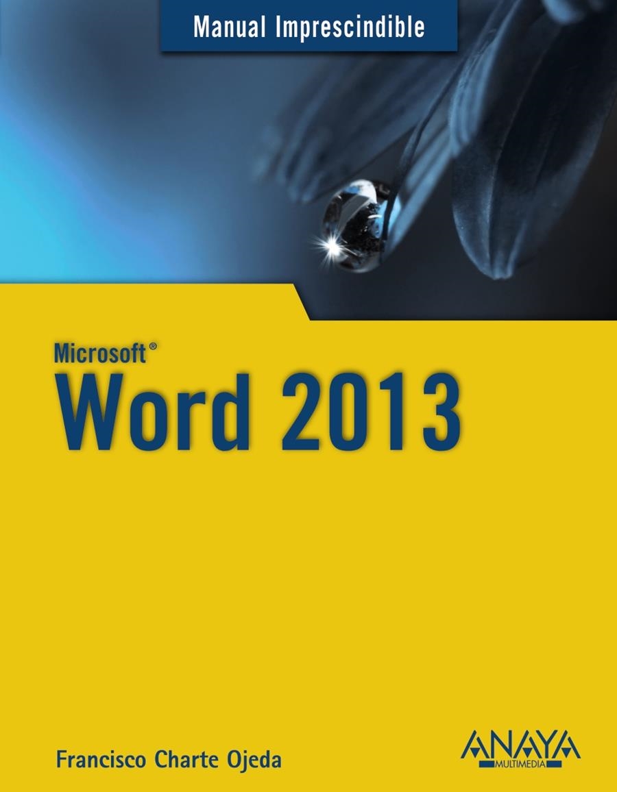 WORD 2013 MANUAL IMPRESCINDIBLE | 9788441534131 | CHARTE, FRANCISCO | Llibreria La Gralla | Llibreria online de Granollers