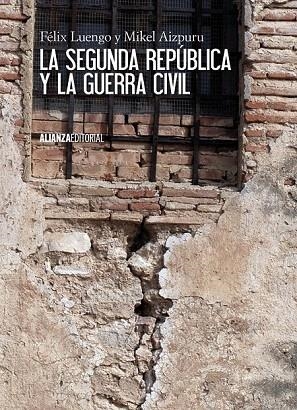 SEGUNDA REPÚBLICA Y LA GUERRA CIVIL, LA | 9788420674452 | LUENGO, FÉLIX/AIZPURU, MIKEL XABIER | Llibreria La Gralla | Librería online de Granollers