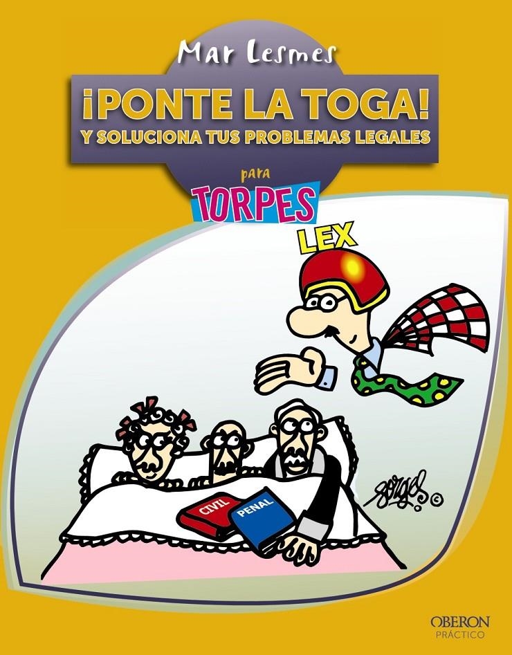 ¡PONTE LA TOGA! Y SOLUCIONA TUS PROBLEMAS LEGALES | 9788441533912 | LESMES, MAR | Llibreria La Gralla | Librería online de Granollers