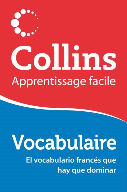 COLLINS APPRENTISSAGE FACILE. VOCABULAIRE | 9788425351440 | VV.AA. | Llibreria La Gralla | Librería online de Granollers