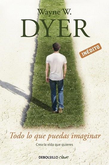 TODO LO QUE PUEDAS IMAGINAR (DB CLAVE INEDITO) | 9788490323984 | DYER, WAYNE W. | Llibreria La Gralla | Llibreria online de Granollers