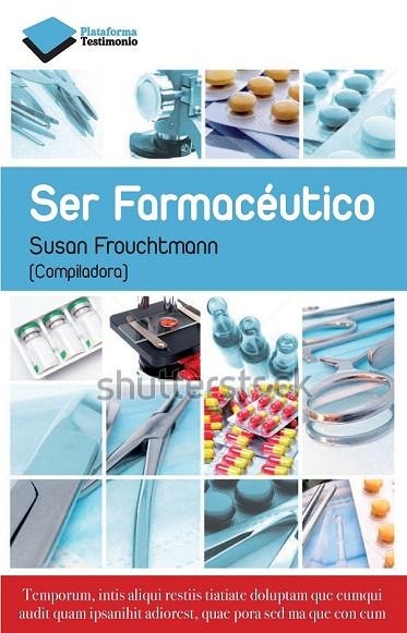 SER FARMACÉUTICO | 9788415750659 | FROUCHTMANN, SUSANA | Llibreria La Gralla | Llibreria online de Granollers