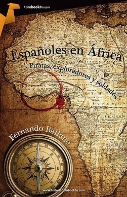 ESPAÑOLES EN ÁFRICA | 9788415747277 | BALLANO GONZALO, FERNANDO | Llibreria La Gralla | Librería online de Granollers