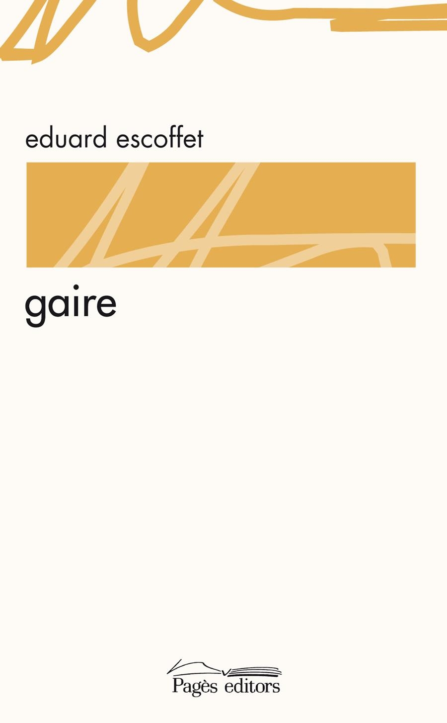 GAIRE | 9788499751818 | ESCOFFET, EDUARD | Llibreria La Gralla | Librería online de Granollers