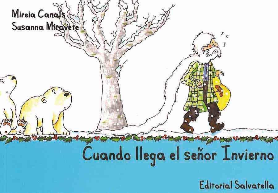 CUANDO LLEGA EL SEÑOR INVIERNO | 9788484125518 | CANALS, MIREIA / MIRAVETE, SUSANNA | Llibreria La Gralla | Librería online de Granollers