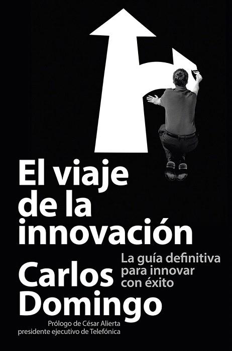 VIAJE DE LA INNOVACIÓN, EL | 9788423414055 | DOMINGO, CARLOS | Llibreria La Gralla | Llibreria online de Granollers