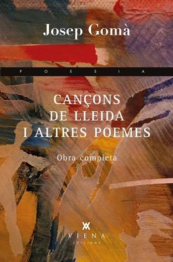 CANÇONS DE LLEIDA I ALTRES POEMES | 9788483307427 | GOMÀ ROGER, JOSEP | Llibreria La Gralla | Llibreria online de Granollers