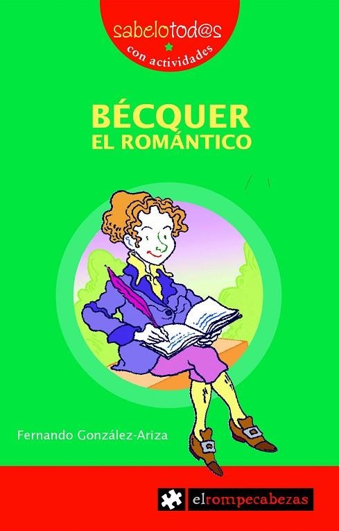 BECQUER EL ROMANTICO (SABELOTOD@S, 22) | 9788496751118 | GONZALEZ ARIZA, FERNANDO | Llibreria La Gralla | Llibreria online de Granollers