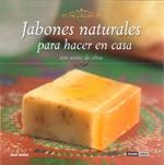 JABONES NATURALES PARA HACER EN CASA CON ACEITE DE OLIVA | 9788475565828 | GOMEZ ORTEGA, MARIA DEL MAR | Llibreria La Gralla | Llibreria online de Granollers