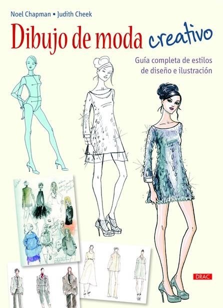 DIBUJO DE MODA CREATIVO | 9788498743371 | CHAPMAN, NOEL/CHEEK, JUDITH | Llibreria La Gralla | Llibreria online de Granollers