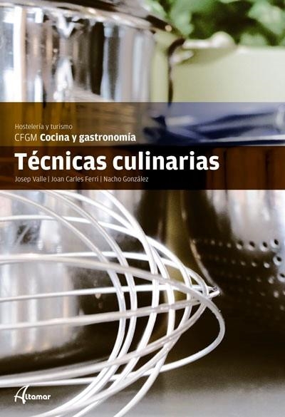 TECNICAS CULINARIAS | 9788415309512 | VALLE, J./ FERRI, C. | Llibreria La Gralla | Llibreria online de Granollers