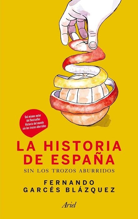 HISTORIA DE ESPAÑA SIN LOS TROZOS ABURRIDOS, LA | 9788434409972 | GARCES BLÁZQUEZ, FERNANDO | Llibreria La Gralla | Librería online de Granollers