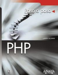 PHP. PASO A PASO | 9788441526433 | ULLMAN, LARRY | Llibreria La Gralla | Librería online de Granollers
