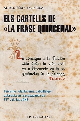 CARTELLS DE LA FRASE QUINCENAL, ELS | 9788415711643 | PÉREZ-BASTARDAS, ALFRED | Llibreria La Gralla | Llibreria online de Granollers