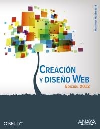 CREACIÓN Y DISEÑO WEB (EDICIÓN 2012) | 9788441529854 | MACDONALD, MATTHEW | Llibreria La Gralla | Llibreria online de Granollers