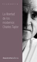 LIBERTAD DE LOS MODERNOS, LA | 9789505183654 | TAYLOR, CHARLES | Llibreria La Gralla | Llibreria online de Granollers