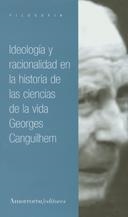 IDEOLOGIA Y RACIONALIDAD EN LA HISTORIA DE LAS CIENCIAS DE L | 9789505183661 | CANGUILHEM, GEORGES | Llibreria La Gralla | Llibreria online de Granollers