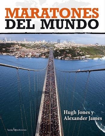 MARATONES DEL MUNDO | 9788415088844 | JONES, HUGH / JAMES, ALEXANDER | Llibreria La Gralla | Llibreria online de Granollers