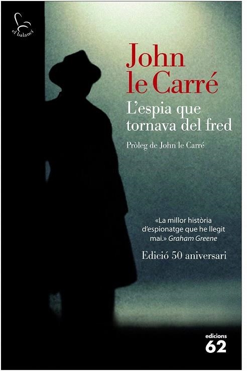 ESPIA QUE TORNAVA DEL FRED, L' (EDICIÓ 50 ANIVERSARI) | 9788429771510 | CARRÉ, JOHN LE | Llibreria La Gralla | Llibreria online de Granollers