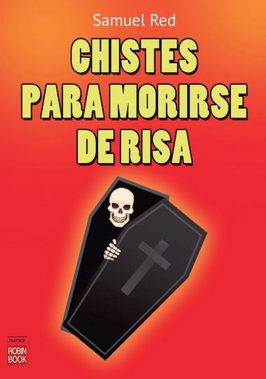 CHISTES PARA MORIRSE DE RISA | 9788499173290 | RED, SAMUEL | Llibreria La Gralla | Llibreria online de Granollers