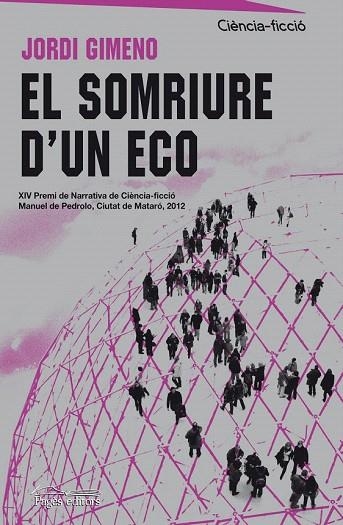 SOMRIURE D'UN ECO, EL | 9788499753966 | GIMENO, JORDI | Llibreria La Gralla | Llibreria online de Granollers