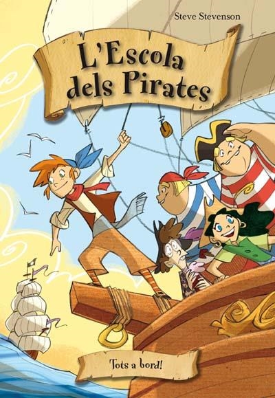 ESCOLA DE PIRATES 2, L'. TOTS A BORD! | 9788492691357 | STEVENSON, STEVE | Llibreria La Gralla | Llibreria online de Granollers