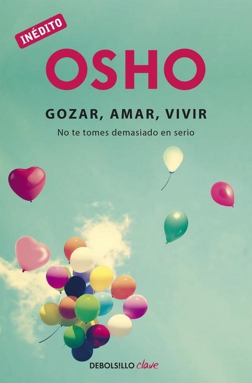 GOZAR AMAR VIVIR (DB CLAVE) | 9788490324554 | OSHO | Llibreria La Gralla | Librería online de Granollers