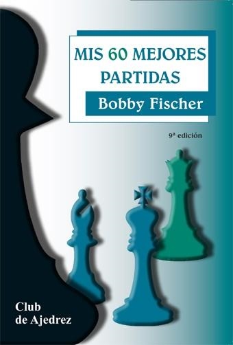 MIS 60 MEJORES PARTIDAS | 9788424504700 | Fisher, Bob | Llibreria La Gralla | Llibreria online de Granollers