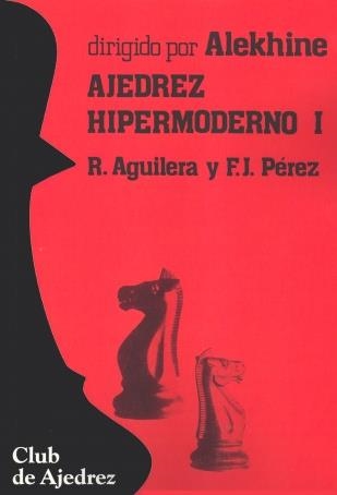 AJEDREZ HIPERMODERNO. (T. 1) | 9788424503888 | AGUILERA LOPEZ, RICARDO | Llibreria La Gralla | Librería online de Granollers