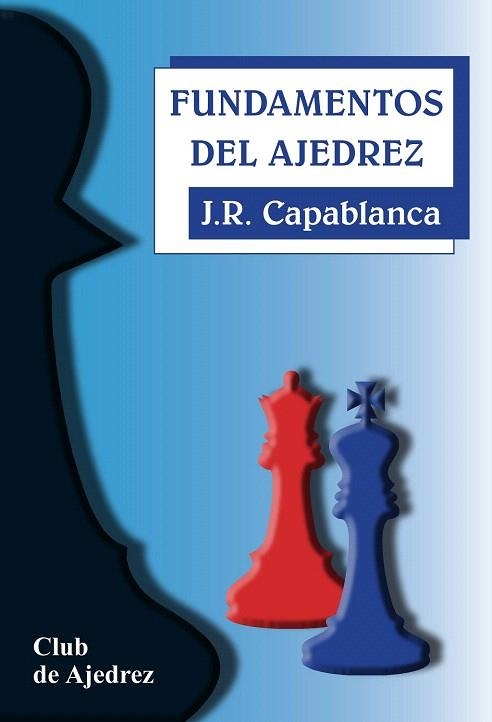 FUNDAMENTOS DEL AJEDREZ | 9788424503390 | CAPABLANCA, JOSE RAUL | Llibreria La Gralla | Llibreria online de Granollers