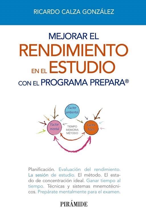 MEJORAR EL RENDIMIENTO EN EL ESTUDIO CON EL PROGRAMA PREPARA | 9788436829372 | CALZA GONZÁLEZ, RICARDO | Llibreria La Gralla | Llibreria online de Granollers