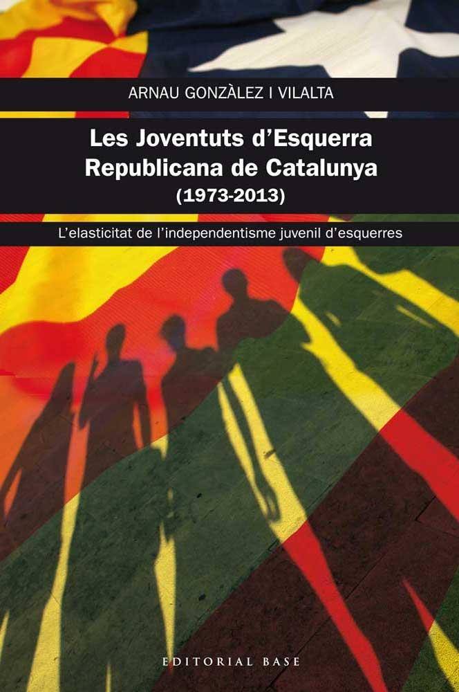 JOVENTUTS D'ESQUERRA REPUBLICANA DE CATALUNYA, LES | 9788415711469 | GONZALEZ, ARNAU | Llibreria La Gralla | Librería online de Granollers