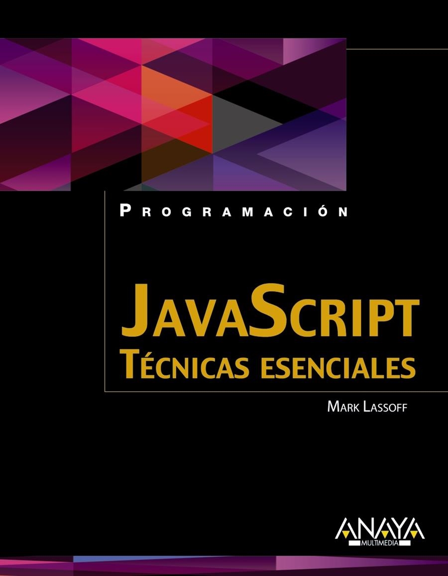 JAVASCRIPT. TÉCNICAS ESENCIALES | 9788441534360 | LASSOFF, MARK | Llibreria La Gralla | Librería online de Granollers