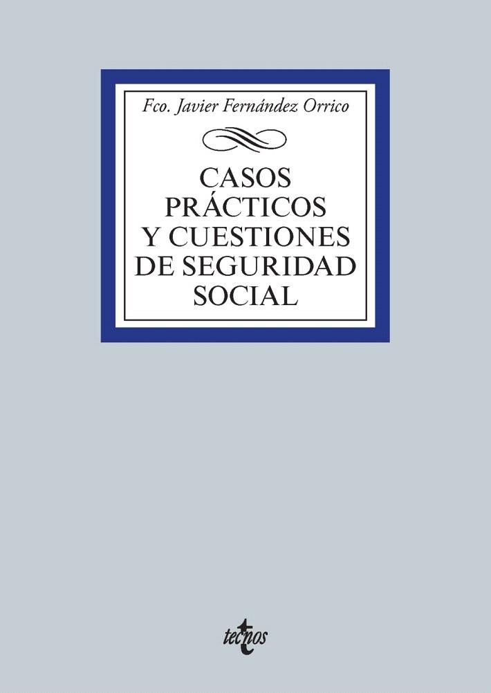 CASOS PRÁCTICOS Y CUESTIONES DE SEGURIDAD SOCIAL | 9788430958535 | FERNÁNDEZ ORRICO, FRANCISCO JAVIER | Llibreria La Gralla | Llibreria online de Granollers