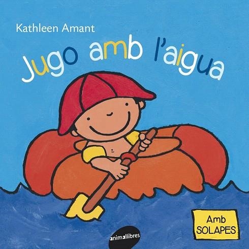 JUGO AMB L'AIGUA | 9788415095835 | AMANT, KATHLEEN | Llibreria La Gralla | Librería online de Granollers