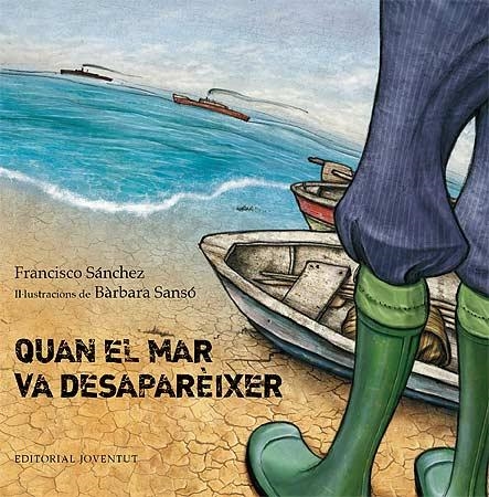 QUAN EL MAR VA DESAPARÈIXER | 9788426140128 | SÁNCHEZ, FRANCISCO | Llibreria La Gralla | Llibreria online de Granollers