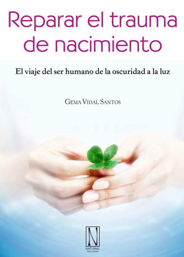 REPARAR EL TRAUMA DE NACIMIENTO | 9788494060427 | VIDAL SANTOS, GEMA | Llibreria La Gralla | Llibreria online de Granollers