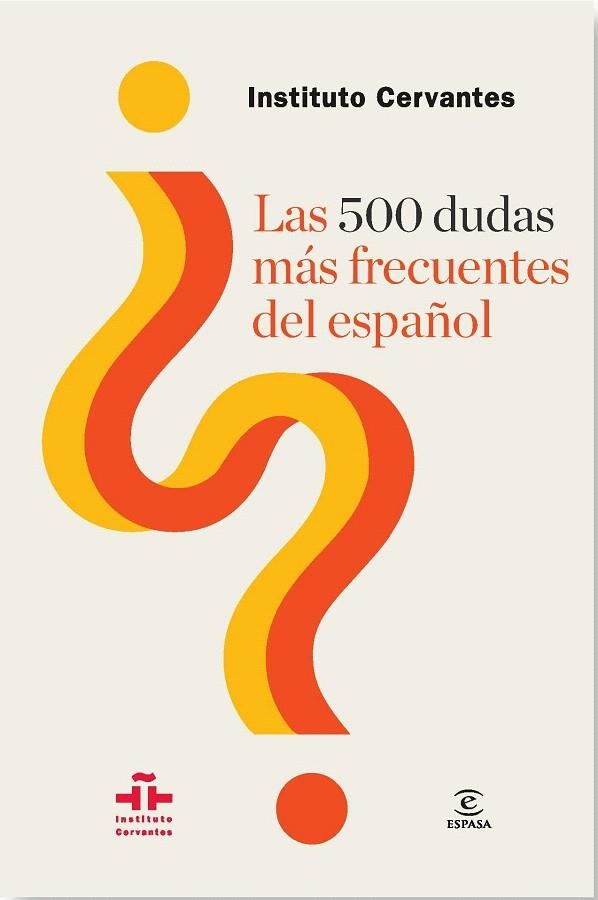 500 DUDAS MÁS FRECUENTES DEL ESPAÑOL, LAS | 9788467039818 | INSTITUTO CERVANTES | Llibreria La Gralla | Librería online de Granollers
