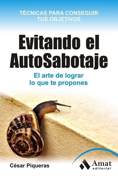 EVITANDO EL AUTO-SABOTAJE. | 9788497355872 | PIQUERAS, CESAR | Llibreria La Gralla | Llibreria online de Granollers