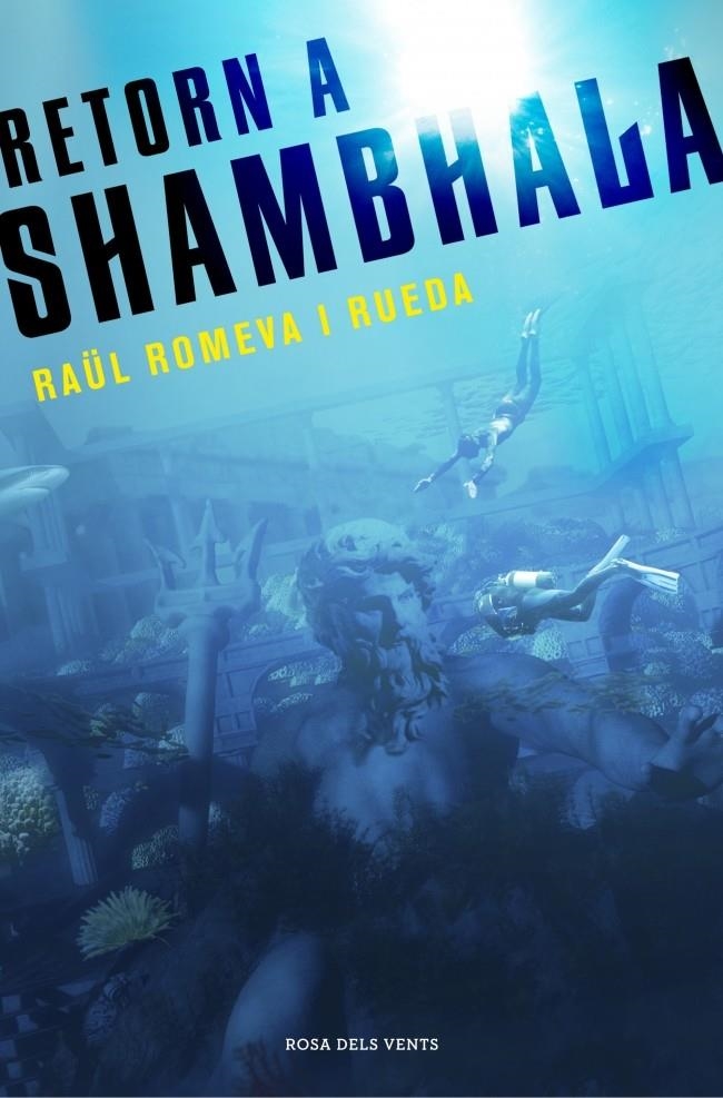 RETORN A SHAMBHALA | 9788401389153 | ROMEVA Y RUEDA, RAÜL | Llibreria La Gralla | Llibreria online de Granollers