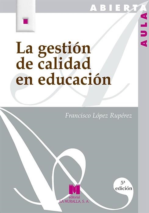 GESTION DE CALIDAD EN EDUCACION, LA | 9788471336316 | LOPEZ RUPEREZ, FRANCISCO | Llibreria La Gralla | Librería online de Granollers