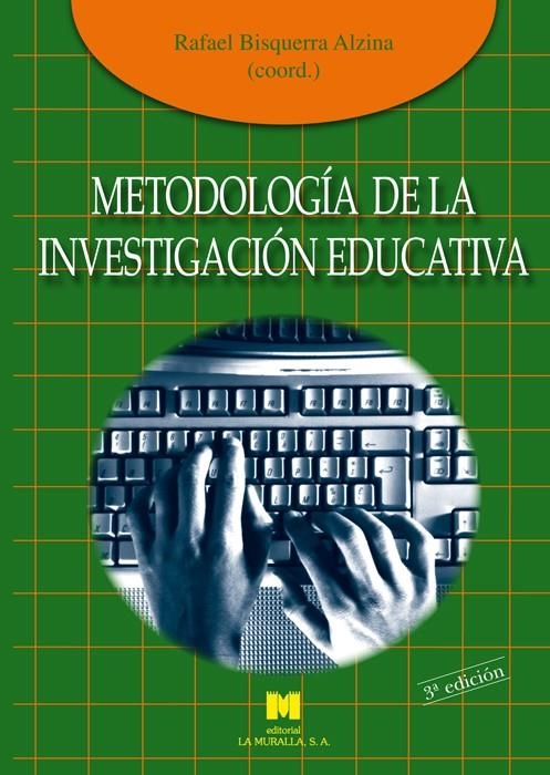 METODOLOGIA DE LA INVESTIGACION EDUCATIVA | 9788471337481 | BISQUERRA ALZINA, RAFAEL (COORD.) | Llibreria La Gralla | Librería online de Granollers