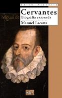 MIGUEL DE CERVANTES BIOGRAFIA RAZONADA | 9788477371236 | LACARTA, MANUEL | Llibreria La Gralla | Llibreria online de Granollers